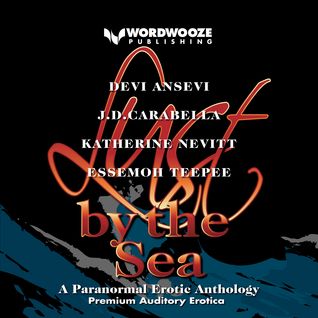 Lust by the Sea: A Paranormal Anthology
