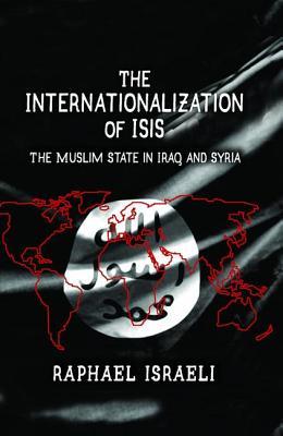 The Internationalization of ISIS (Hardcover)