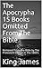 The Apocrypha 15 Books Omitted From The Bible: Removed From The Bible by The Protestant Church In The 1800's