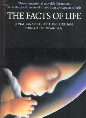 The Facts of Life: A Three-Dimensional Study (Hardcover)
