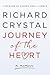 Journey of the Heart by Richard Crystal