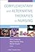 Complementary & Alternative Therapies in Nursing by Ruth Lindquist