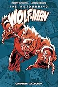 Astounding Wolf-Man Complete Collection (Invincible)
