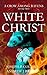 White Christ (A Crow Among ...