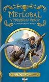 Metlobal v priebehu vekov by Kennilworthy Whisp