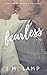 Fearless (Less Is More, #2)