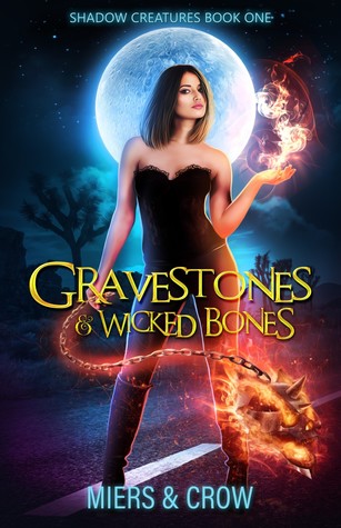 Gravestones & Wicked Bones (Shadow Creatures, #1)