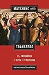 Matching with Transfers: The Economics of Love and Marriage (The Gorman Lectures in Economics)