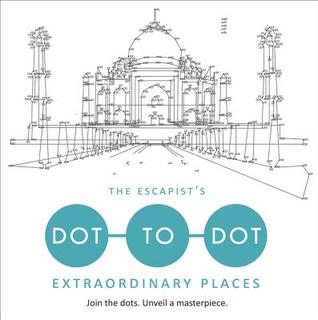 The Escapist's Dot-To-Dot: Extraordinary Places (Paperback)