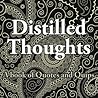 Distilled Thoughts Distilled Thoughts