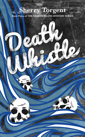 Death Whistle (Greene Island #3)