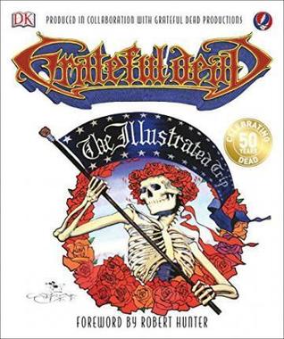 Grateful Dead : The Illustrated Trip (Paperback)