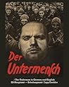 Der Untermensch / The Underman in German and English by Jupp Daehler Der Untermensch / The Underman in German and English by Jupp Daehler