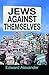 Jews Against Themselves