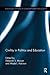 Civility in Politics and Education (Routledge Studies in Contemporary Philosophy)