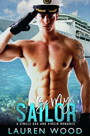 Be My Sailor (Kindle Edition)
