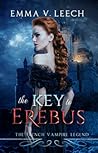 The Key to Erebus by Emma V. Leech
