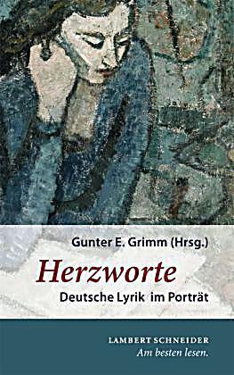 Herzworte - Deutsche Lyrik im Porträt