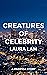 Creatures of Celebrity