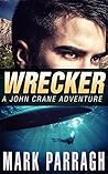 Wrecker (John Crane #2) Wrecker (John Crane #2)