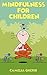 Mindfulness for Children by Camelia Gherib