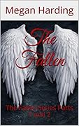 The Fallen: The Fallen Series Parts 1 and 2
