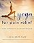 Yoga for Pain Relief: A New...
