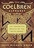 The Coelbren Alphabet: The Forgotten Oracle of the Welsh Bards
