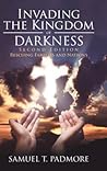 Invading the Kingdom of Darkness: Rescuing Families and Nations
