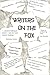 Writers on the Fox: A Short Collection of the Musings, Memoirs and Mysteries of a Magical Group: The Writers on the Fox (Writers on the Fox Anthology)