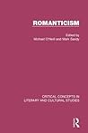 Romanticism: Critical Concepts in Literary and Cultural Studies (v. 1, v. 2, v. 3,v4)