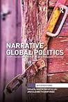 Narrative Global Politics by Naeem Inayatullah