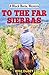 To the Far Sierras by Will DuRey