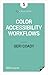 Color Accessibility Workflows
