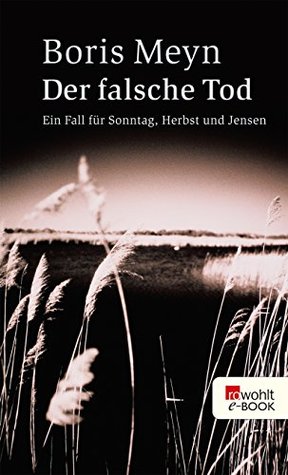 Der falsche Tod: Kriminalroman (Ein Fall für Sonntag, Herbst und Jensen 1) (German Edition)