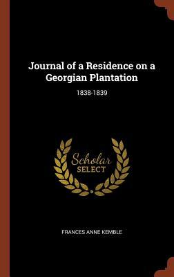 Journal of a Residence on a Georgian Plantation: 1838-1839