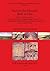 Beyond Ibn Hawqal's Bahr al-Fars: 10th -13th Centuries AD: Sindh and the Kij-u-Makran Region, Hinge of an International Network of Religious, ... and Economic Affairs (BAR International)