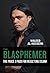 The Blasphemer: The Price I Paid for Rejecting Islam