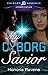 My Cyborg Savior (Crimson Romance)
