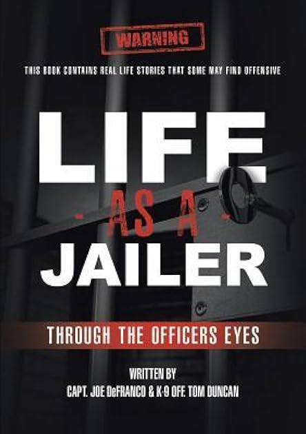 Life As a Jailer: Through the Officers Eyes