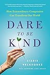 Dare to Be Kind: ...