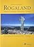 Rogaland. Historien. Landskapet. Menneskene. Kulturen. En kulturhistorisk reise gjennom fylkets 27 kommuner