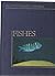 Fishes (All the world's animals)
