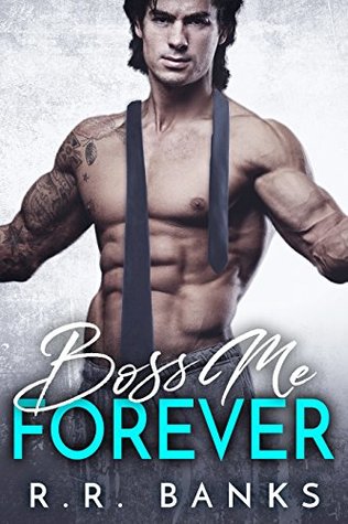 Boss Me Forever (Billionaire Boss Romance #4)