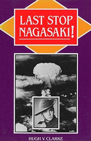 Last Stop Nagasaki! (Kindle Edition)