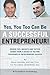 Yes, You Too Can Be A Successful Entrepreneur! by Dave Lavinsky