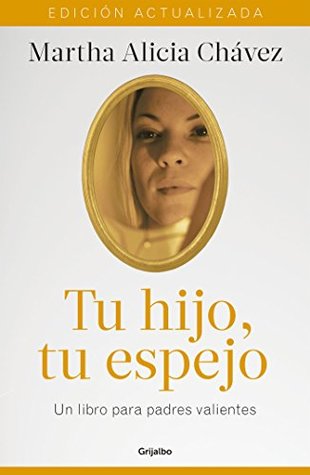 Tu hijo, tu espejo (Nueva edición) (Spanish Edition)