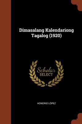 Dimasalang Kalendariong Tagalog (1920) (Tagalog Edition)