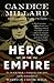 Hero of the Empire: The Boer War, a Daring Escape, and the Making of Winston Churchill