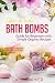 How to Make Bath Bombs: Gui...